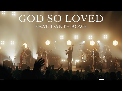 We The Kingdom - God So Loved (with Dante Bowe) (Live From Worship Together)