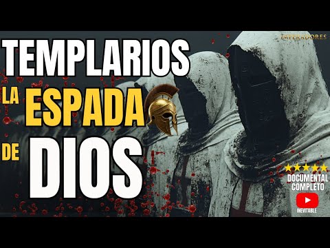 CABALLEROS TEMPLARIOS: LA ESPADA DE DIOS | Documental completo