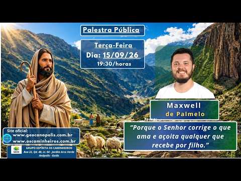 Tema: Porque o Senhor corrige o que ama e açoita qualquer que recebe por filho. |  Palest.:  Maxwell