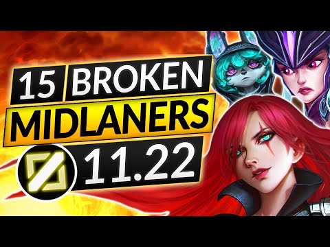 15 BEST MIDLANERS to MAIN in Patch 11.22 - BROKEN Champions to ABUSE - LoL Guide
