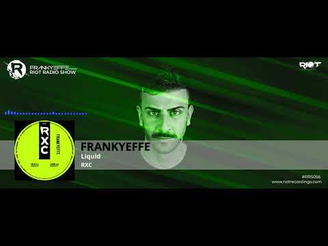 RRS056 - Frankyeffe presents Riot Radio Show
