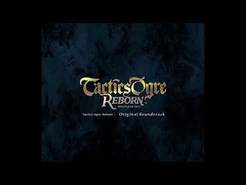 Tactics Ogre Reborn Full OST (Disc 1)