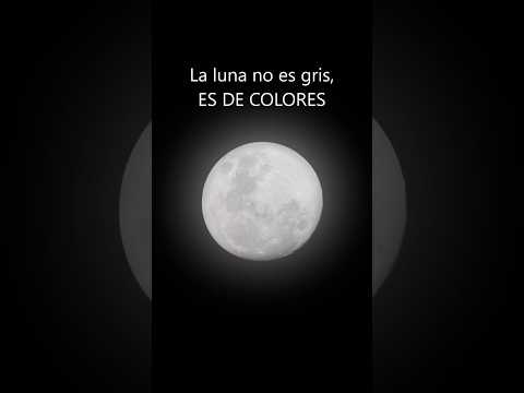La Luna es de colores