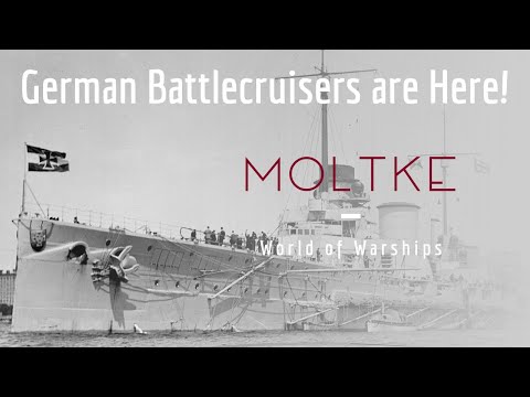 German Battlecruisers are Here! - World of Warships SMS Moltke Commentary