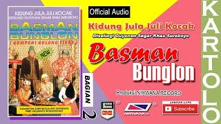 Download lagu BASMAN BUNGLON , Jula Juli Kartolo - Bagian 2 (Habis) mp3