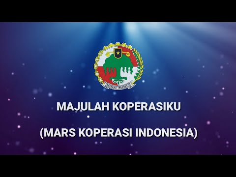 MAJULAH KOPERASIKU - MARS KOPERASI INDONESIA