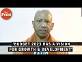 Will Empower 130 Crore Indians UP CM Yogi Adityanath Hails Union Budget 2023