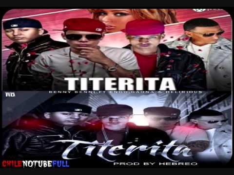 Delirious Ft. Endo, Benny Benni Y Gaona - Titerita (Dic., 2012)