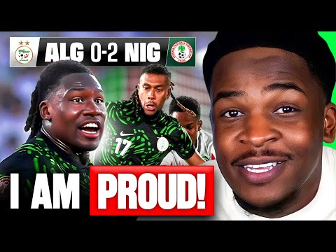THAT WAS A SPECIAL PERFORMANCE. NAIJA STAND UP!! | ALGERIA 0-2 NIGERIA