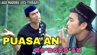 Download lagu PUASA'AN KO'ROKO'AN/LAGU MADURA LUCU TERBARU/FAQIH TAKESA X ACENK mp3