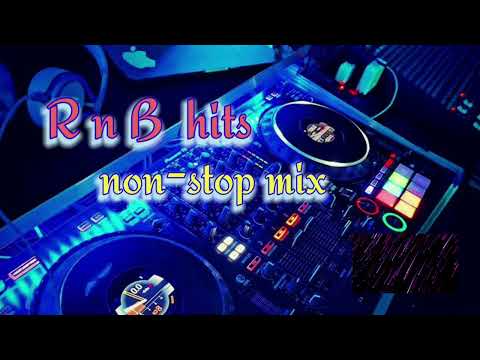 R n B hits  non-stop mixes