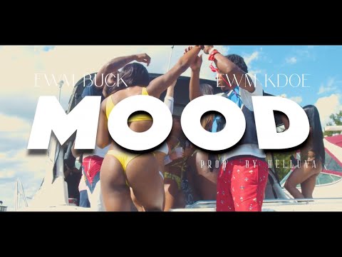 EWM Buck x EWM KDoe - Mood (Official Music Video)