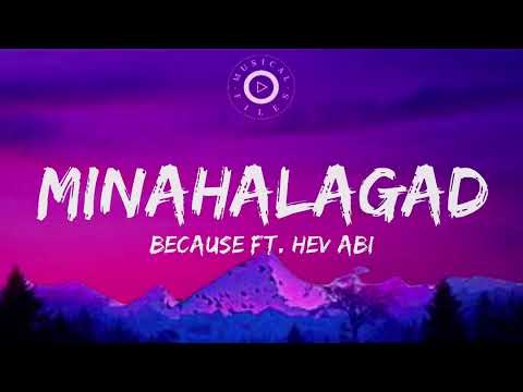 Minahalagad Lyrics Video -  Because Ft  Hev Abi
