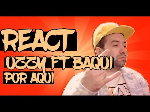 😱 REACT #70 - Uzzy feat. Baqui - Por Aqui