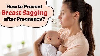 Breast Sagging After Pregnancy – Causes and Prevention