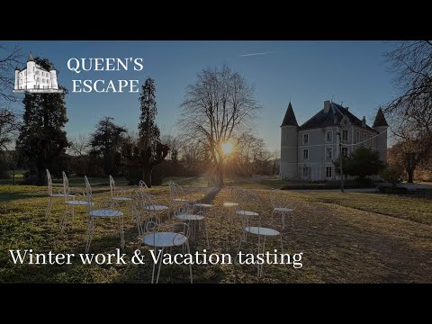 Winter Work & Vacation Tasting at the Château | Queen's Escape