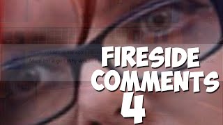 Fireside Comments - Episode 4