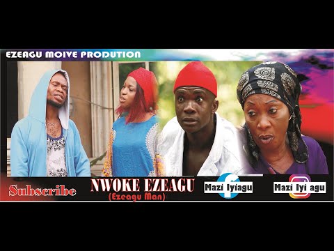 NWOKE EZEAGU 1- Latest Nigerian Igbo Movies