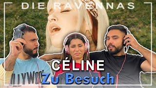 Reaktion auf CÉLINE - Zu Besuch | Die Ravennas