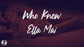 Ella Mai - Who Knew (Lyrics)