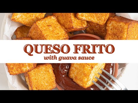 Deep-Fried Queso Frito with Guava Sauce