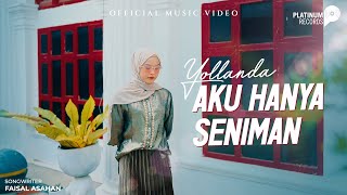 Download lagu Yollanda - Aku Hanya Seniman mp3