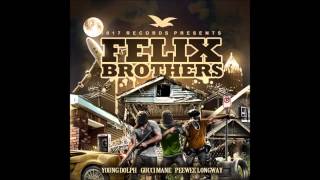 Gucci Mane - Felix Brothers (Feat. Peewee Longway & Young Dolph)