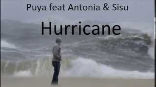 Puya feat Antonia &amp; Sisu-hurricane