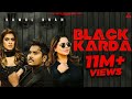 Black Karda : Kamal Khan (Official Video) Gurlez Akhtar | Nischay Records | Latest Punjabi Songs Black Karda : Kamal Khan (Official Video) Gurlez Akhtar | Nischay Records | Latest Punjabi Songs