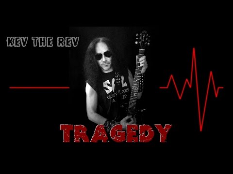 Kev The Rev - TRAGEDY