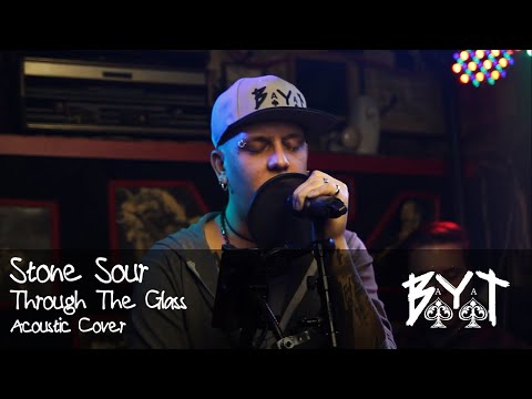 Through The Glass – Stone Sour ( BaYaT Acoustic Cover )