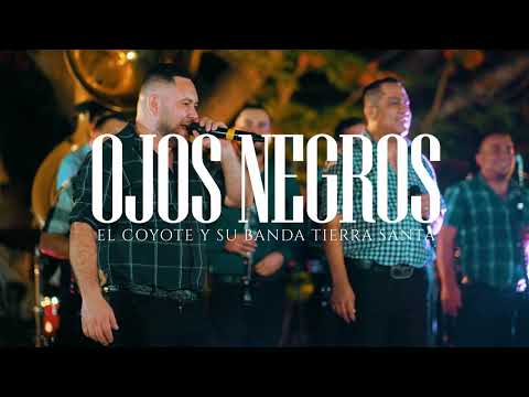 Ojos Negros - El Coyote y su Banda Tierra Santa ( Video Musical En Vivo )