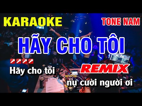 Karaoke Hãy Cho Tôi Tone Nam Remix Nhạc Sống | Nguyễn Linh