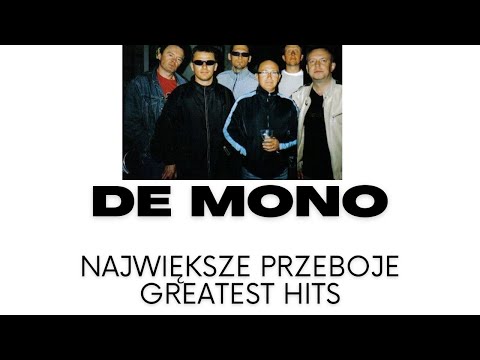 DE MONO -  the best of - składanka największych przebojów.