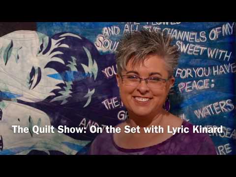 The Quilt Show: On the Set with Lyric Kinard