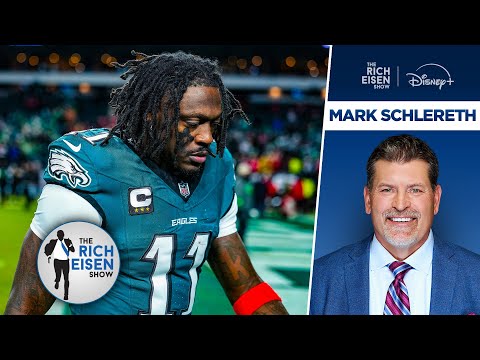 FOX Sports’ Mark Schlereth: Why Eagles Should Part Ways with AJ Brown | The Rich Eisen Show