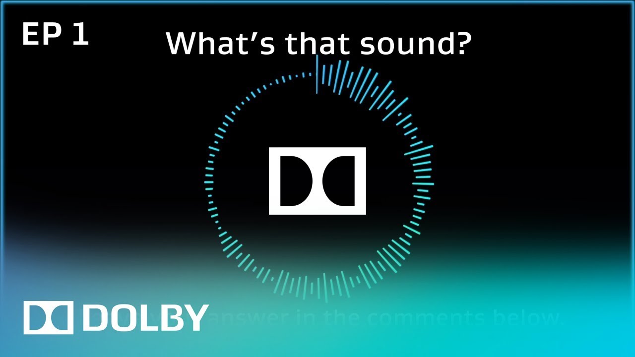 What's That Sound? — Dolby