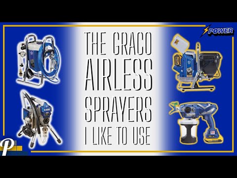 Graco Airless Paint Sprayers I Like to Use. Choosing an Airless Sprayer