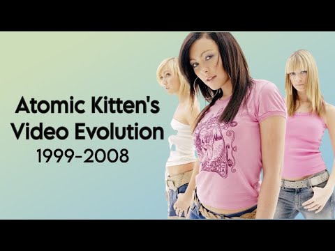 Atomic Kitten's Video Evolution (1999-2008)
