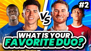 WHICH PREFER? CHOOSE YOUR FAVORITE 2 VS 2 - PART 2 | TFQ QUIZ FOOTBALL 2024