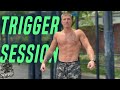 CALISTHENIC TRIGGER SESSION | THE BENEFITS OF TRIGGER SESSIONS FOR MUSCLE GROWTH & RECOVERY