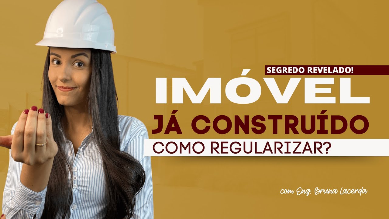 Como REGULARIZAR um IMÓVEL já CONSTRUÍDO?