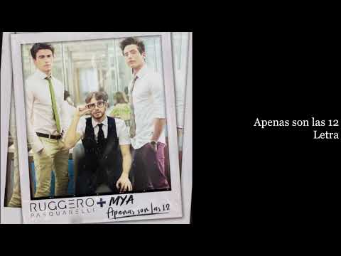 Apenas son las 12 Ruggero Pasquarelli et MYA Letra