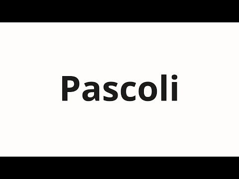 How to pronounce Pascoli