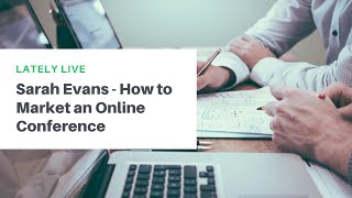 How to Market an Online Conference with Sarah Evans