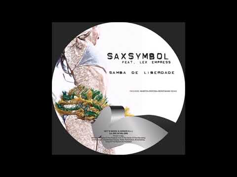 Saxsymbol ft Lex Empress - Samba De Liberdade (velvety)