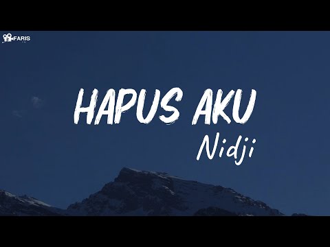 Hapus Aku - Nidji (Lirik)