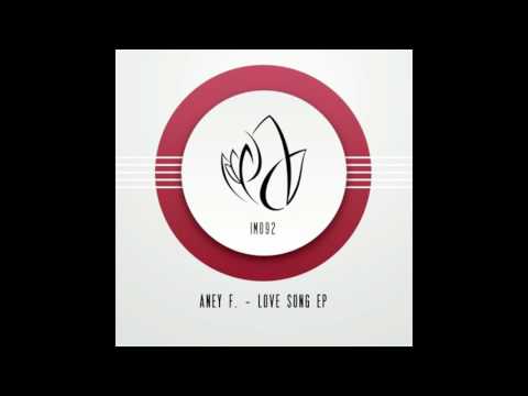 Aney F. - Love Song (Original Mix) - Innocent Music