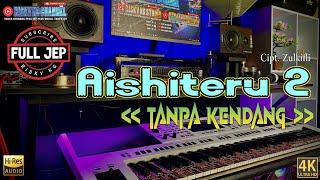 Download lagu AISHITERU 2 TANPA KENDANG Versi PLUS JEP Plus VOKAL Jep Jandutan Ala Penyu Musik mp3