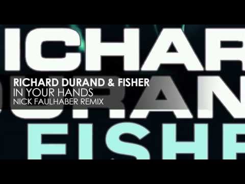 Richard Durand & Fisher - In Your Hands (Nick Faulhaber Remix)